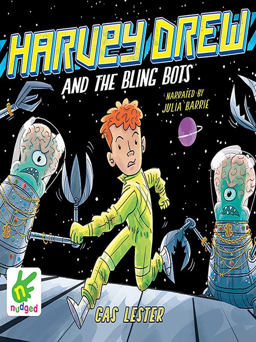 Title details for Harvey Drew and the Bling Bots by Cas Lester - Available